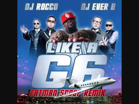 Far East Movement ft. Fatman Scoop - Like A G6 (DJ Rocco ft. DJ Ever B Remix)