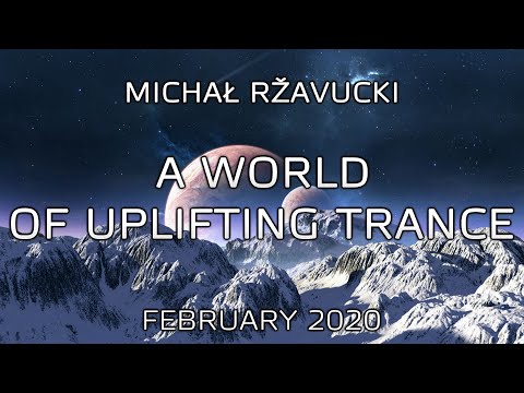 Michał Ržavucki - A World Of Uplifting Trance (February 2020)