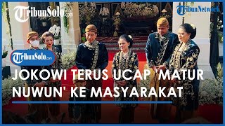 Momen Jokowi Tak Berhenti Ucap 'Matur Nuwun' di Sepanjang Kirab Pengantin Pernikahan Kaesang-Erina