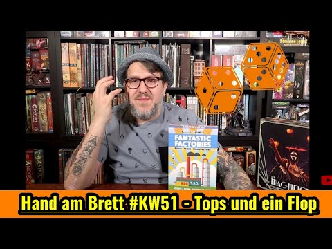 Hand am Brett #KW51 - Tops und ein Flop: Fantastic Factories, Magnificent, Ecos, etc.