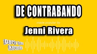 Jenni Rivera - De Contrabando (Versión Karaoke)