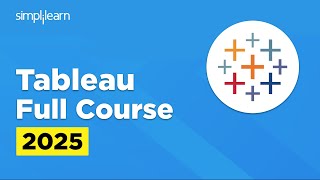 Tableau Full Course 2025 | Tableau Tutorial For Beginners | Tableau training | Simplilearn
