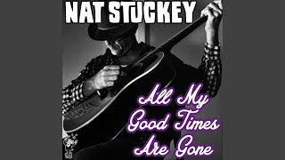 All My Good Times Are Gone