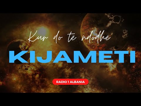 Kur do të ndodhë Kijameti?