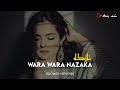 Wara Wara Nazaka Slowed Reverb Pashto Song By Ghanam Rang Slowedandreverb Tiktokviralsong