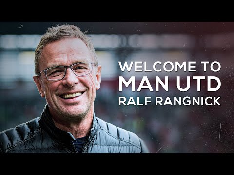 Ralf Rangnick - Welcome to Manchester United