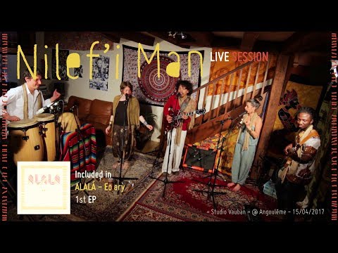 ALALÁ - Nilef'i Man (Live Session)