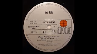Where Are You? - 16 BIT (Mix 1) Vinyl Version