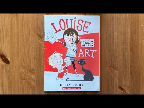 Ash reads Louise Loves Art by Kelly Light