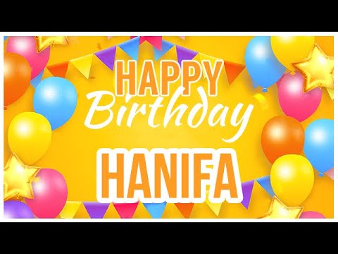 🎂 Happy Birthday Hanifa! 🎉 It's Your Special Day 🥳