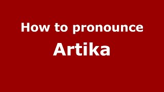 How to pronounce Artika