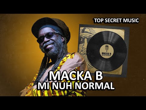 Macka B - Mi Nuh Normal  (Official Audio) [Top Secret Music]