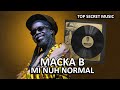 Macka B - Mi Nuh Normal  (Official Audio) [Top Secret Music]