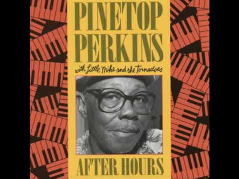 Pinetop Perkins - After Hours (Full Album)