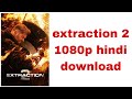 How To Download Extraction 2 In Hindi Dubbed Extraction 2 Movie Download Extraction 2