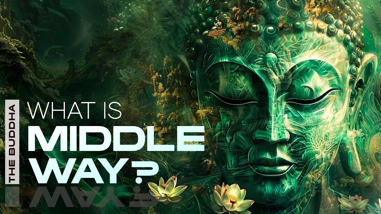 The Buddha’s Answer: What is the Middle Way?