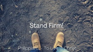 Stand Firm! Philippians 4:1