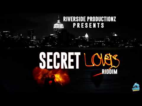 [Reggae 2013] Secret Lovers Riddim (Produced by Riverside Productionz)
