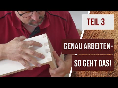 Genau arbeiten (3) - So geht das! Verbindungen richtig präzise einpassen #holzwerken #holz