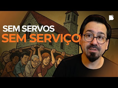 EU TENHO QUE SERVIR NA IGREJA?