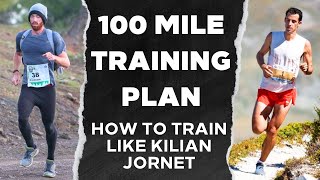 100 Mile Training Plan | How to Train Like Kilian Jornet
