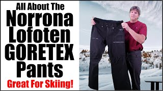 All About The Norrona Lofoten GoreTex Pants