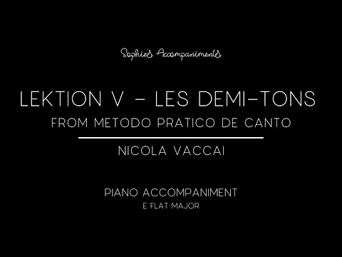 Lektion V - Les Demi-Tons - Vaccai - Piano Accompaniment in Eb Major
