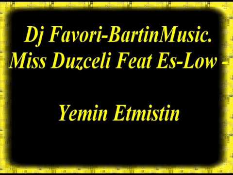 Dj Favori BartinMusic Miss Duzceli Feat Es Low Yemin Etmistin