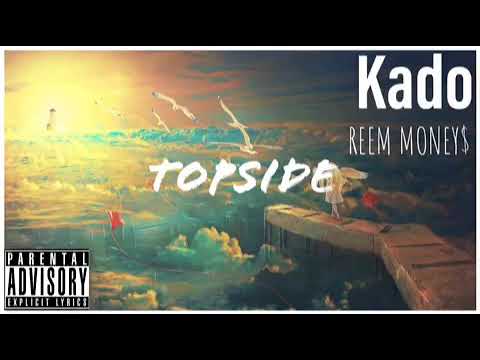 TopSide - Reem Money Ft Kado
