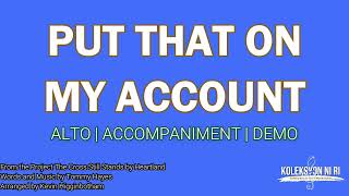 Put That on My Account | Alto | Vocal Guide by Sis. Jewess Tobias