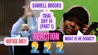 DARRELL BROOKS - TRIAL DAY 14 (PART 1)(REACTION)|TRAE4JUSTICE