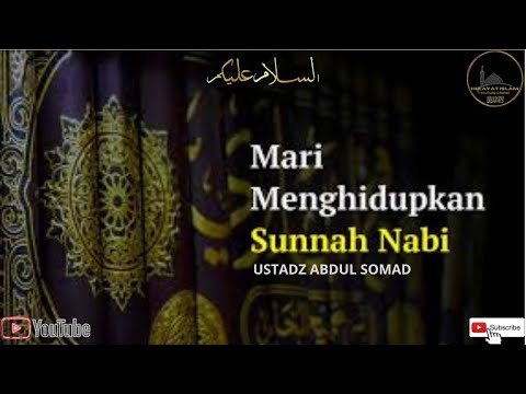 DAHSYATNYA PAHALA BAGI ORANG YANG MENGHIDUPKAN SUNNAH NABI YANG TELAH MATI USTADZ ABDUL SOMAD