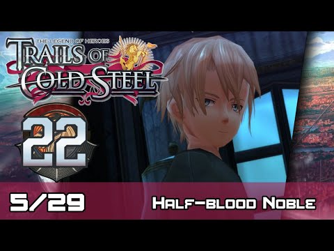 TLoH: Trails of Cold Steel - Decisive Walkthrough - Ep 22: Half-blood Noble [5/29]