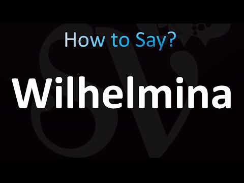 How to Pronounce Wilhelmina (CORRECTLY!)