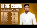 STEVE CROWN South African Gospel Songs 2023 Greatest Steve Crown Gospel Music Playlist 2023