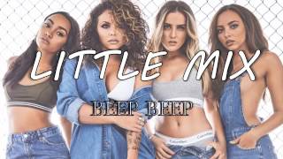 Little Mix-Beep Beep (Lyrics &amp; Pictures)
