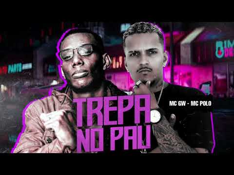 MC POLO FEAT MC GW - TREPA NO PAU - (REMIX BREGA FUNK)