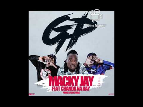 Macky Jay Ft. Chanda Na Kay G.P (Official Video)