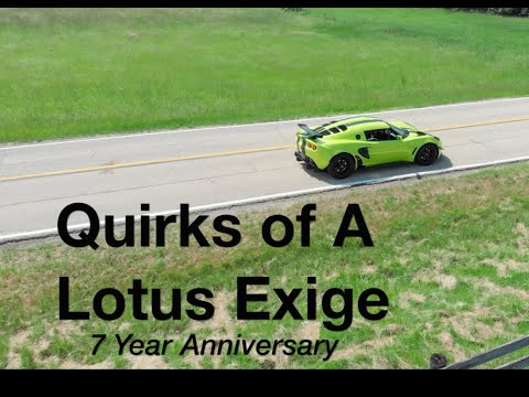 Lotus Exige Facts and Quirks. 7 years of ownership