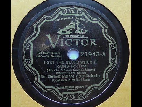 "I Get The Blues When It Rains" Nat Shilkret and the Victor Orchestra, vocal Scrappy Lambert, 1929