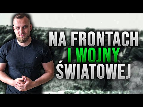 NA FRONTACH I WOJNY ŚWIATOWEJ