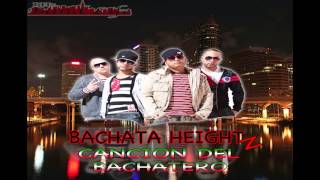 Bachata Heightz- Cancion Del Bachatero ( Street Single )