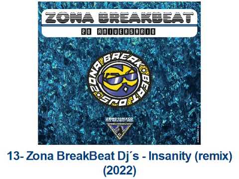 13- Zona BreakBeat Dj´s - Insanity (remix) (2022)