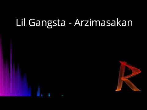 Lil Gangsta - Arzimasakan
