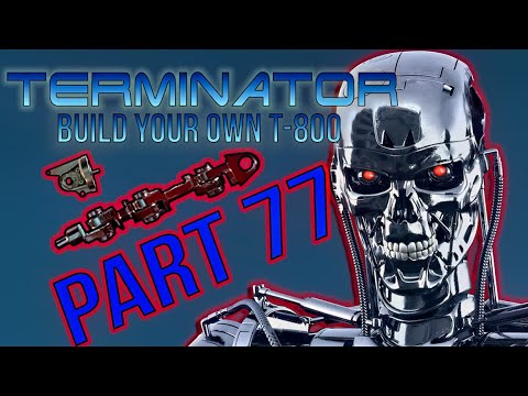 Build Your Own Terminator Part 77 - By Hachette