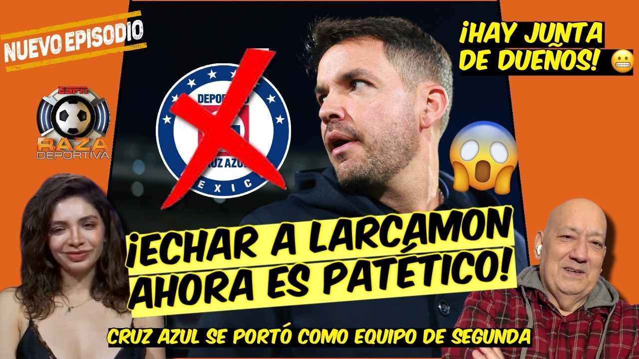 Cruz Azul está TIRANDO el TORNEO a la BASURA. Es PATÉTICO echar a LARCAMON | Raza Deportiva