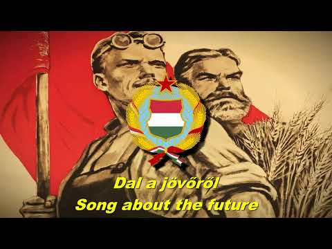 Dal a jövőről - Song about the future (Hungarian communist song)