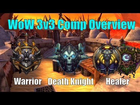 WoW 3v3 Arena Comp Overview - TSG (Warrior, Death Knight, Healer) - Guide & Tips