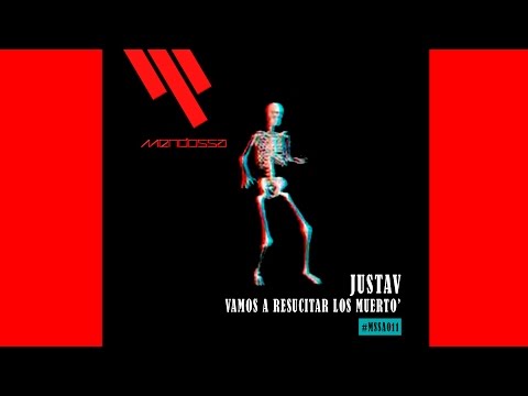 JUSTAV - Vamos A Resucitar Los Muerto' [OUT NOW!] [#MSSA011]