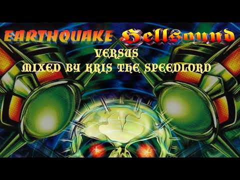 Earthquake Versus Hellsound  -The Battle Earth vs. Hell - mixed by Kris the Speedlord